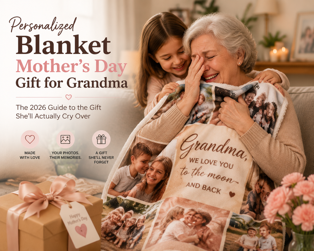 Personalized Blanket Mother's Day Gift for Grandma: The 2026 Guide to the Gift She'll Actually Cry Over